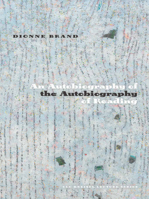 Title details for An Autobiography of the Autobiography of Reading by Dionne Brand - Available